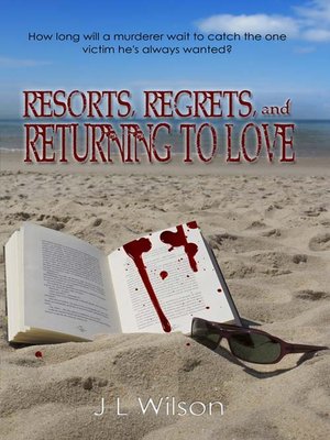 cover image of Resorts, Regrets, and Returning to Love
